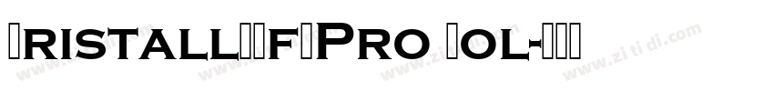 KristallHMfDPro Bol字体转换 KristallHMfDPro Bol字体转换